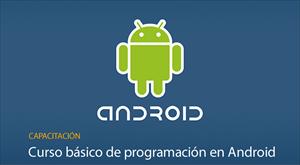 Curso básico de programación en Android Curso básico de programación en Android
